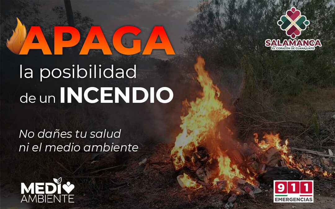 Exhorta Gobierno de Salamanca a evitar incendios durante esta temporada invernal