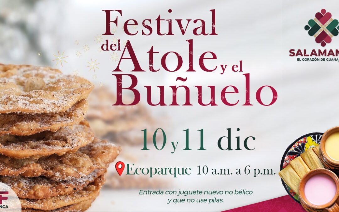 Celebrará Salamanca “Festival del Atole y el Buñuelo”