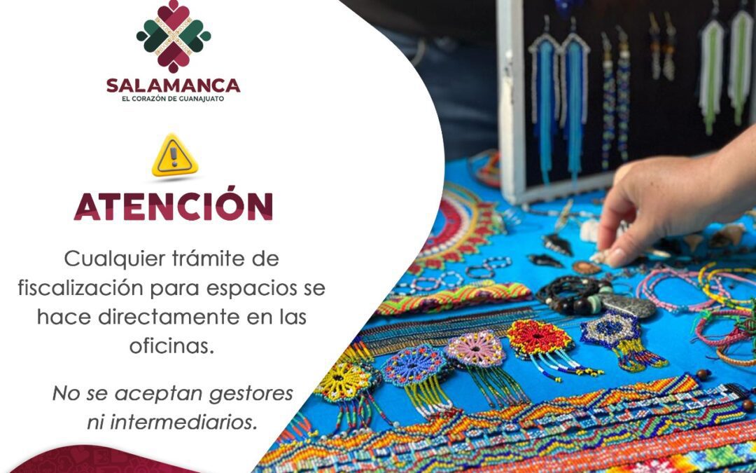 Gobierno de Salamanca exhorta a comerciantes a tramitar permisos en oficinas de Fiscalización y Control.
