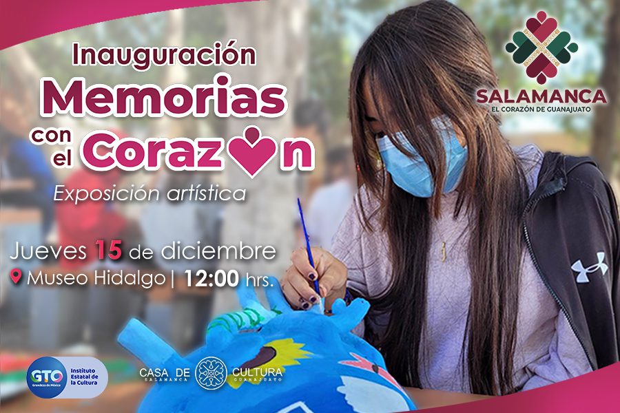 Invita Gobierno de Salamanca a exposición “Memorias con el Corazón”.