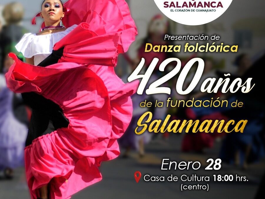 Al color del folklore mexicano celebrará Salamanca 420 aniversario
