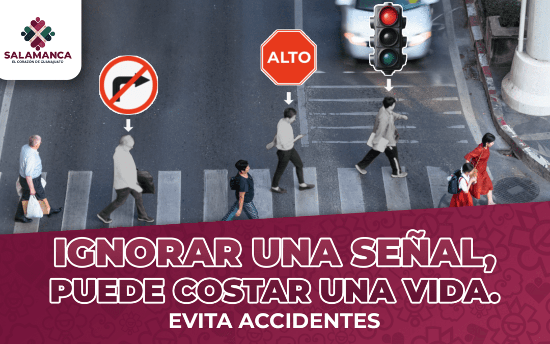 Gobierno Municipal de Salamanca exhorta a la población a respetar los reglamentos de Vialidad