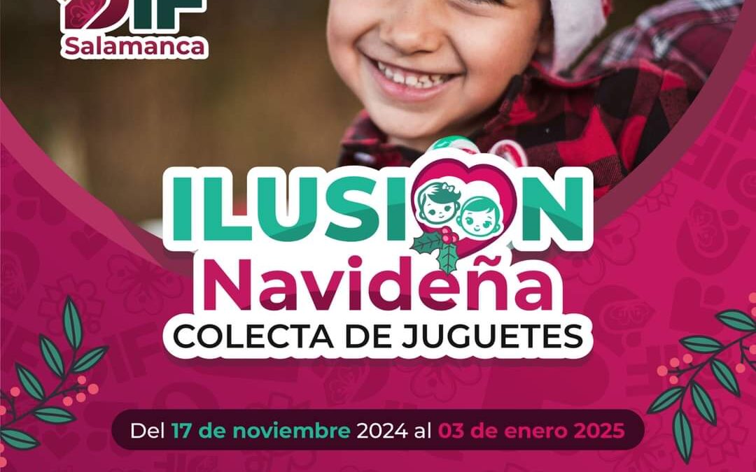 DIF Salamanca arranca la campaña de colecta de juguetes «Ilusión Navideña»